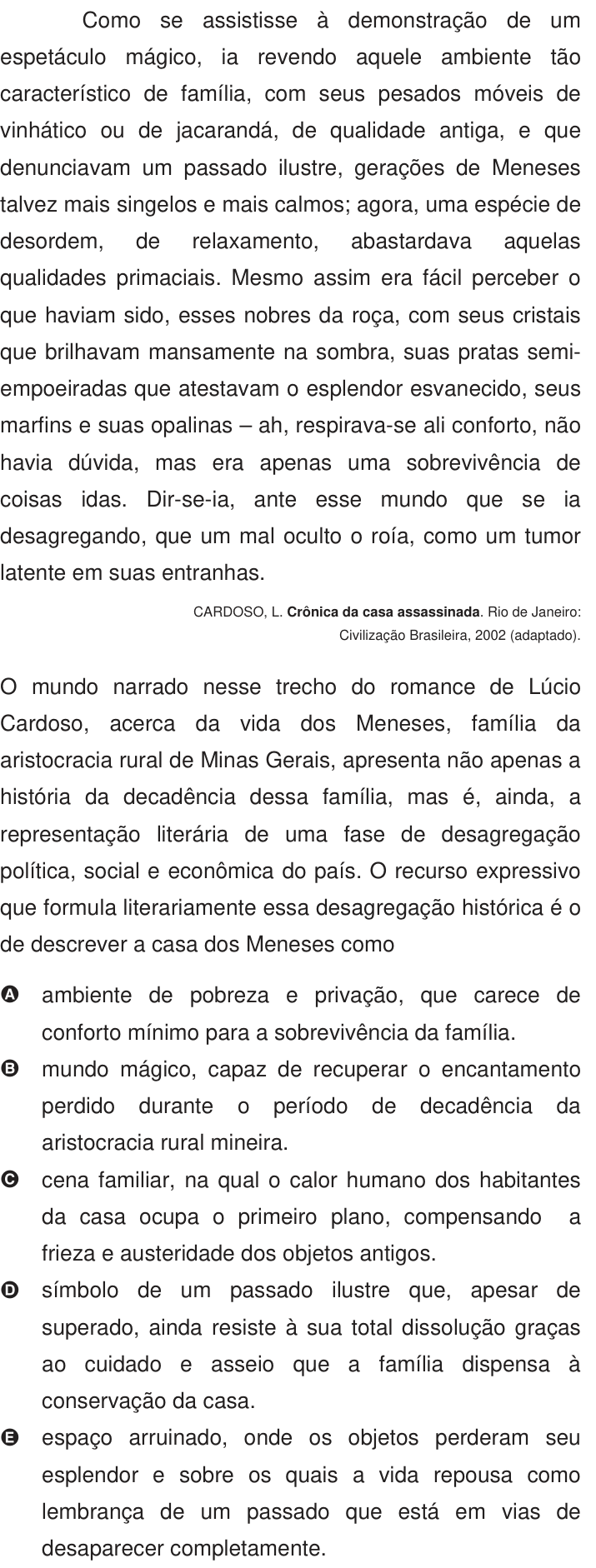 Questão 69 no caderno Azul do ENEM 2009