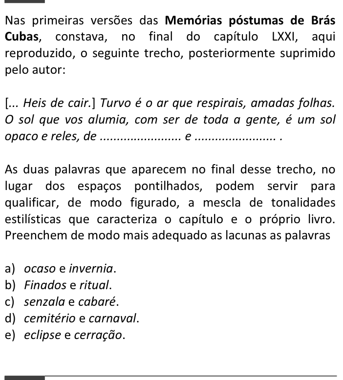 Questão 84 no caderno  da FUVEST 2014