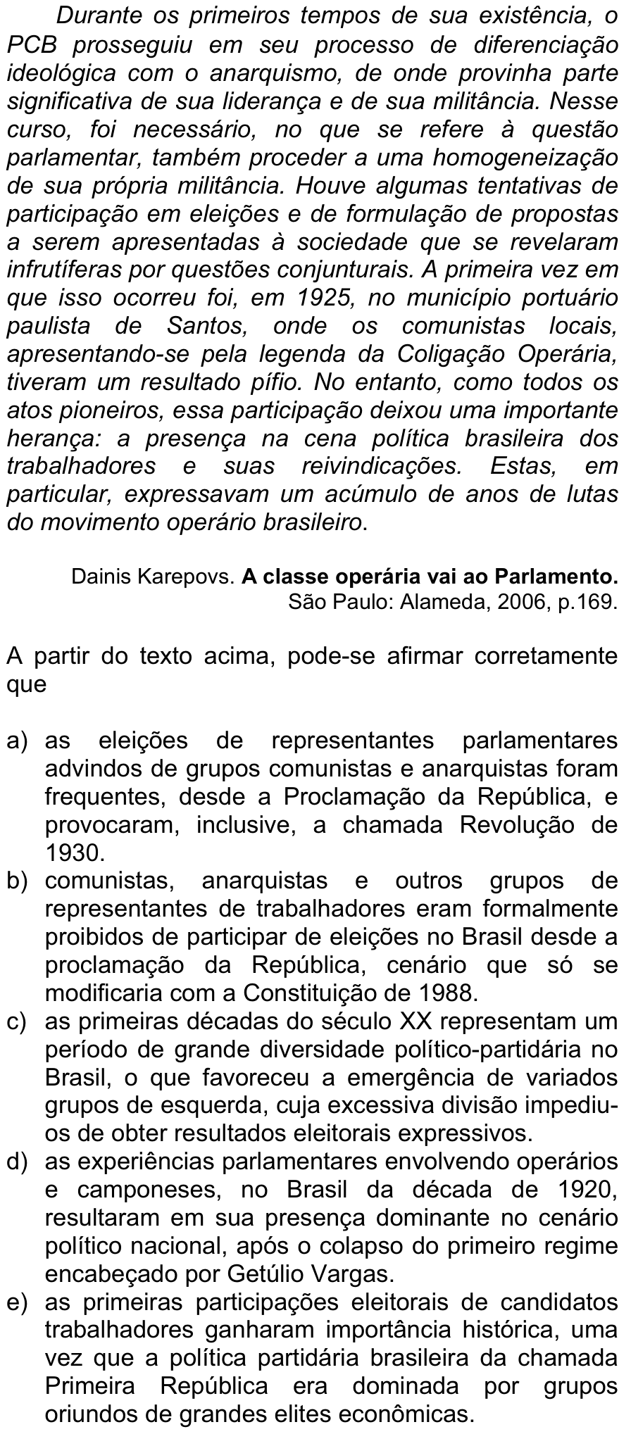 Questão 53 no caderno  da FUVEST 2013