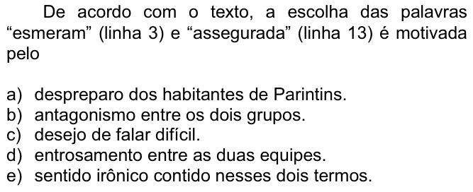 Questão 16 no caderno  da FUVEST 2009
