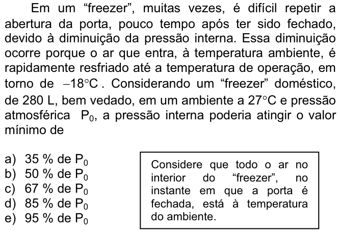 Questão 85 no caderno  da FUVEST 2009