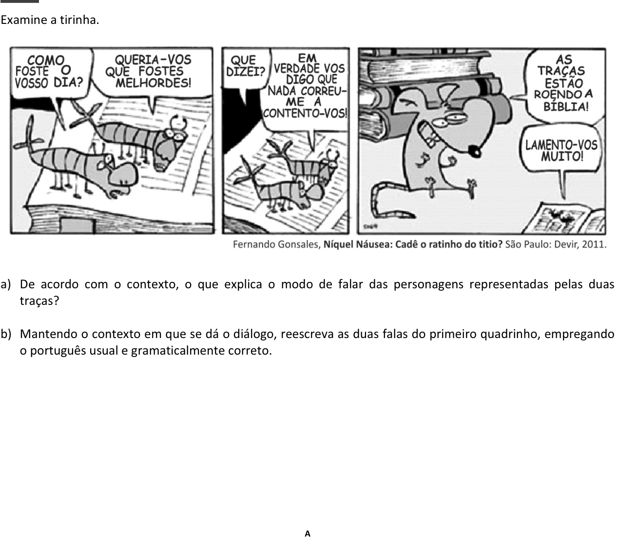 Questão 6 no caderno  da 2ª fase da FUVEST 2015