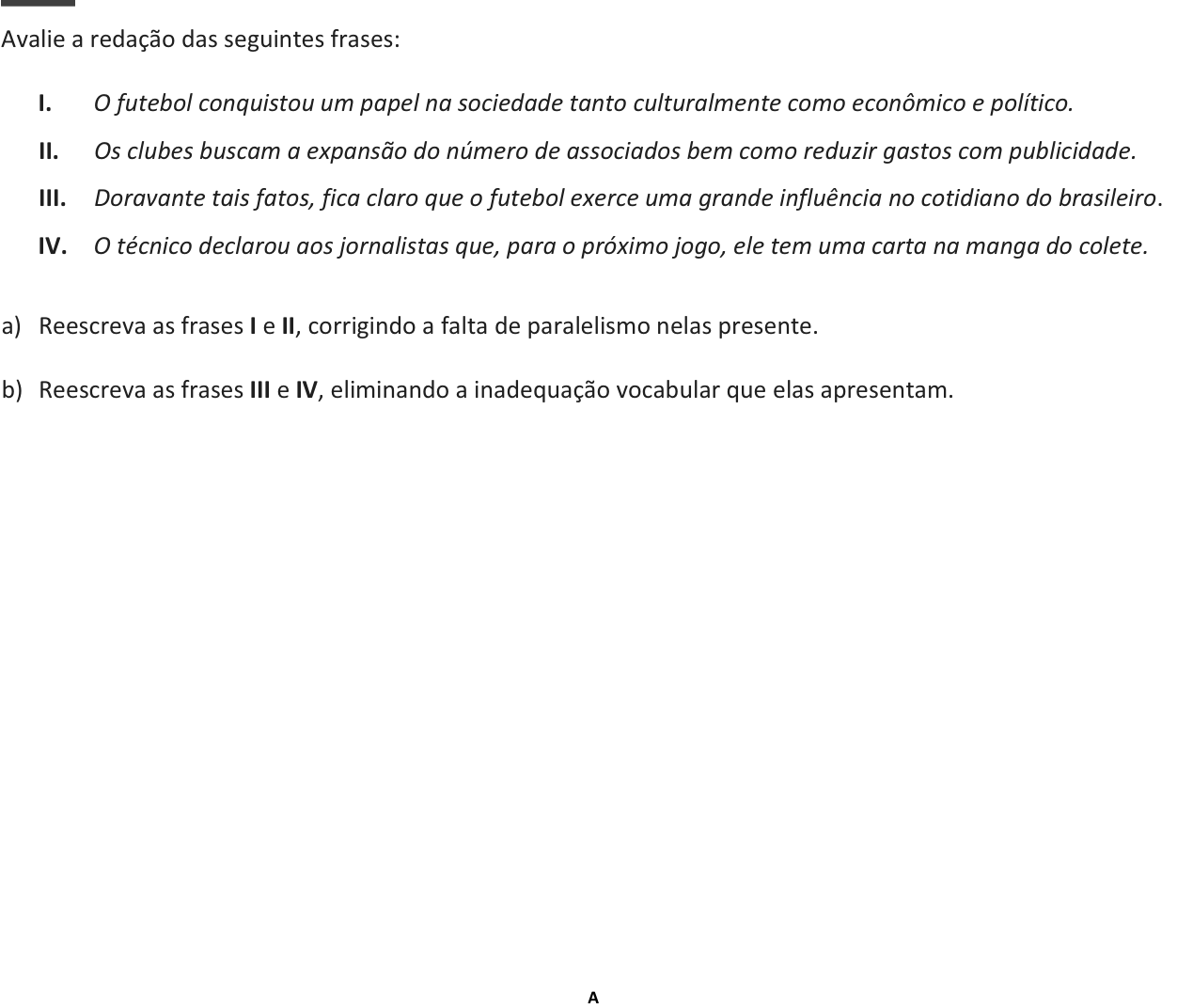 Questão 2 no caderno  da 2ª fase da FUVEST 2014