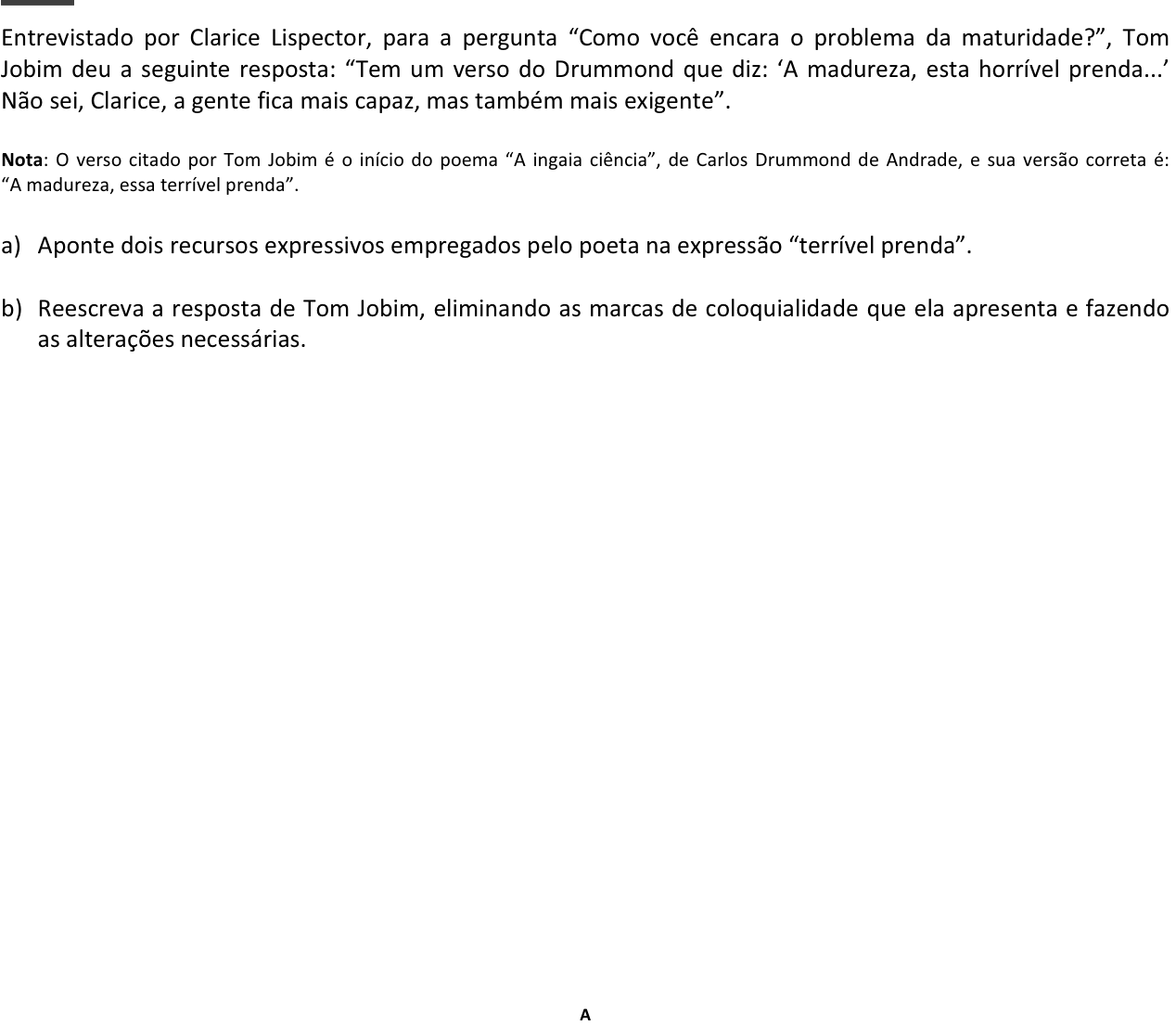 Questão 4 no caderno  da 2ª fase da FUVEST 2014