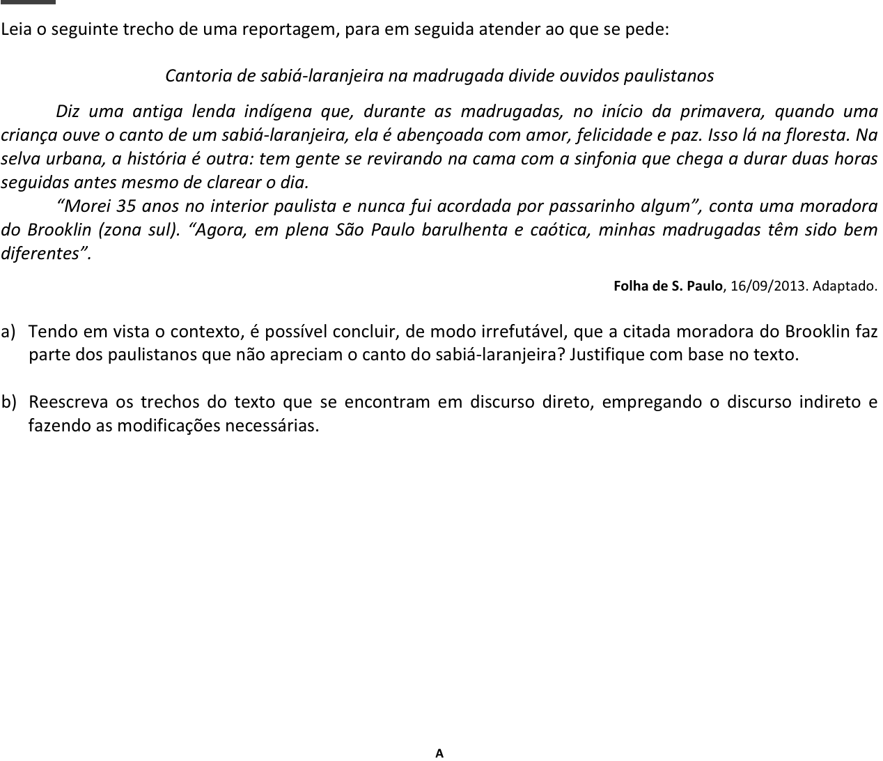 Questão 6 no caderno  da 2ª fase da FUVEST 2014