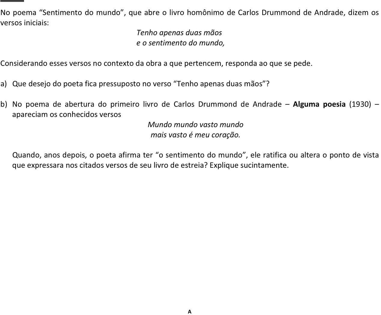 Questão 10 no caderno  da 2ª fase da FUVEST 2014