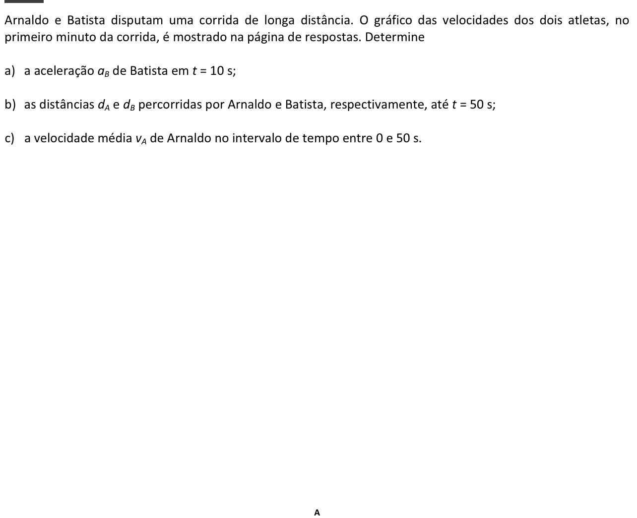 Questão 10 no caderno  da 2ª fase da FUVEST 2014