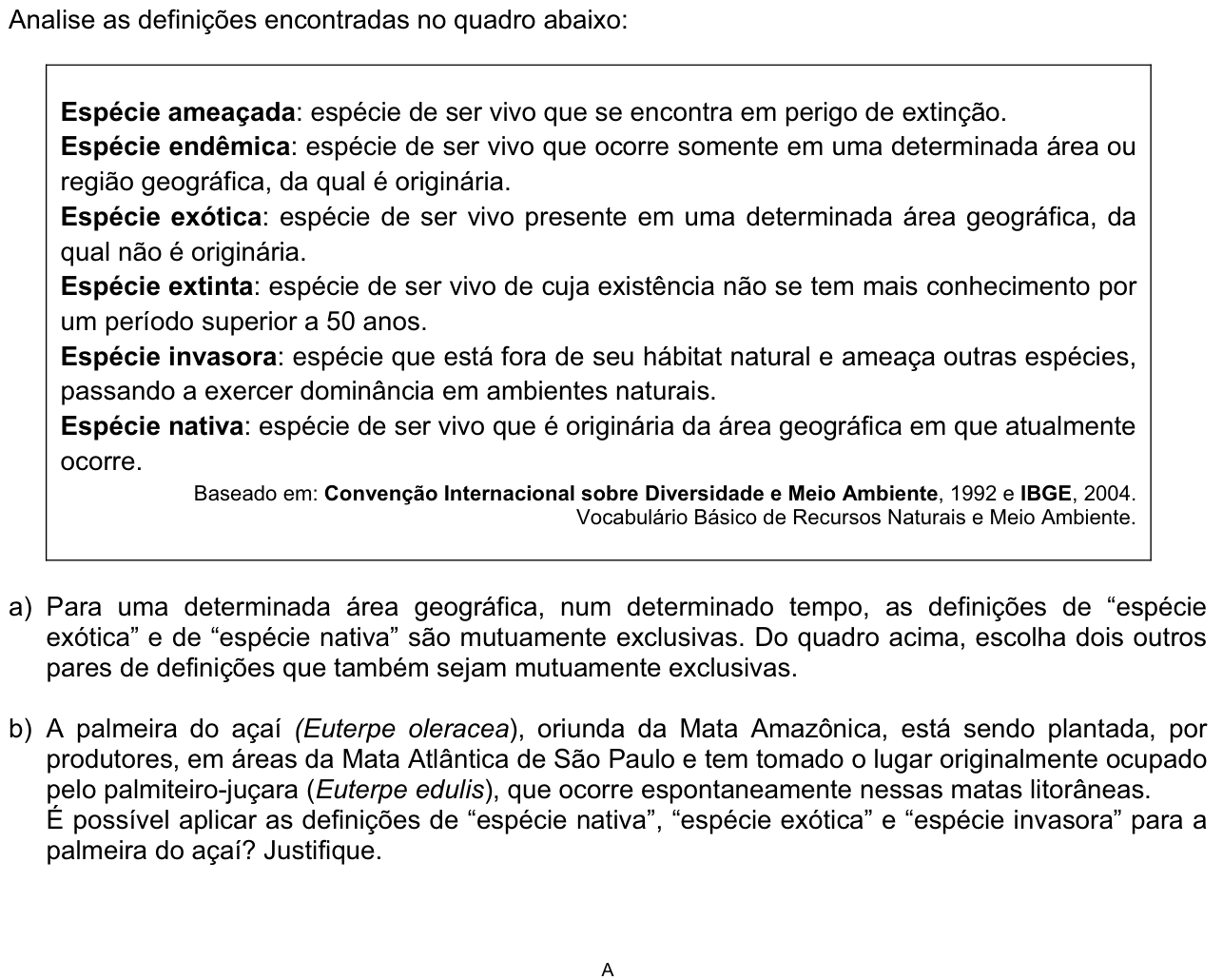 Questão 10 no caderno  da 2ª fase da FUVEST 2013