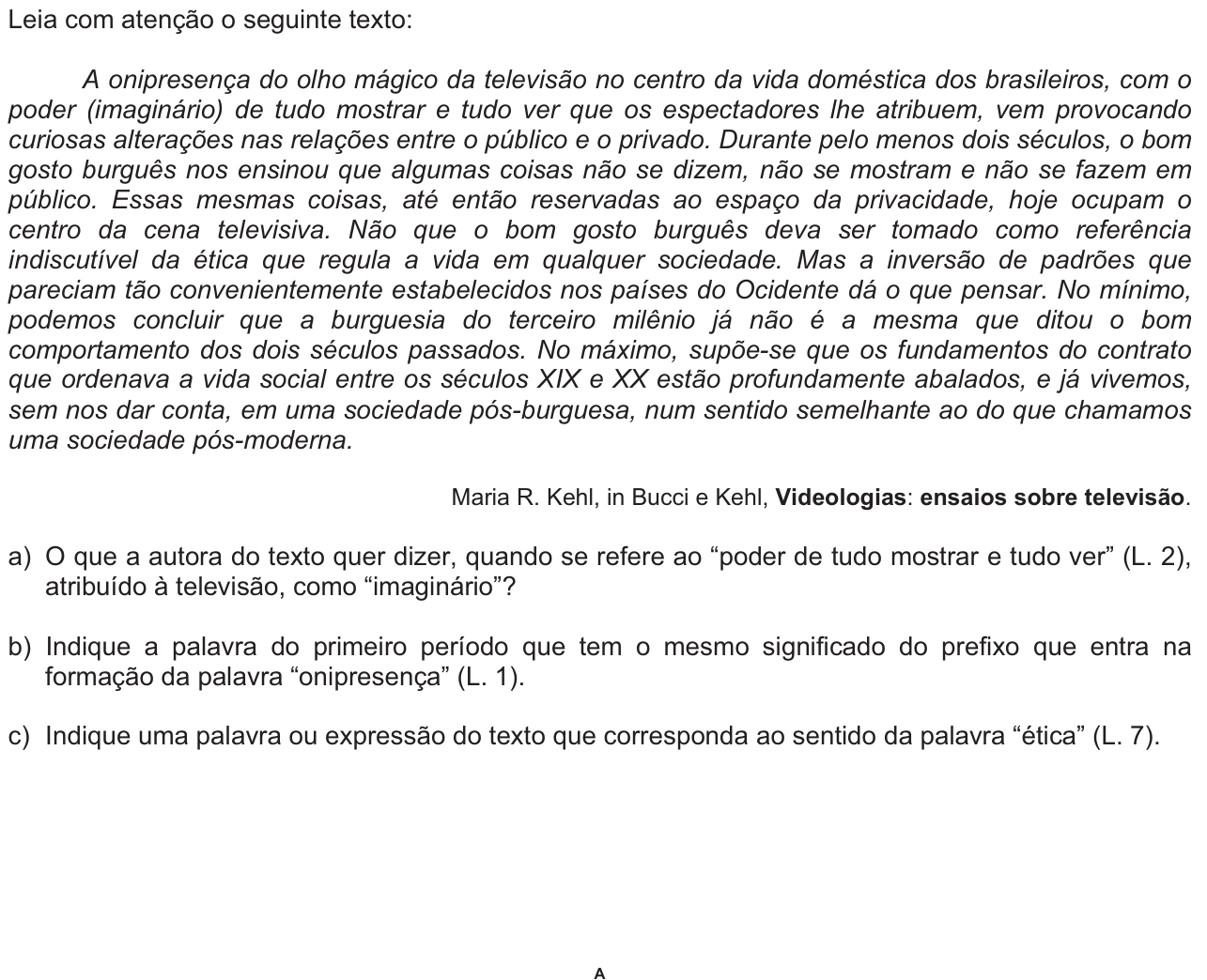 Questão 2 no caderno  da 2ª fase da FUVEST 2012