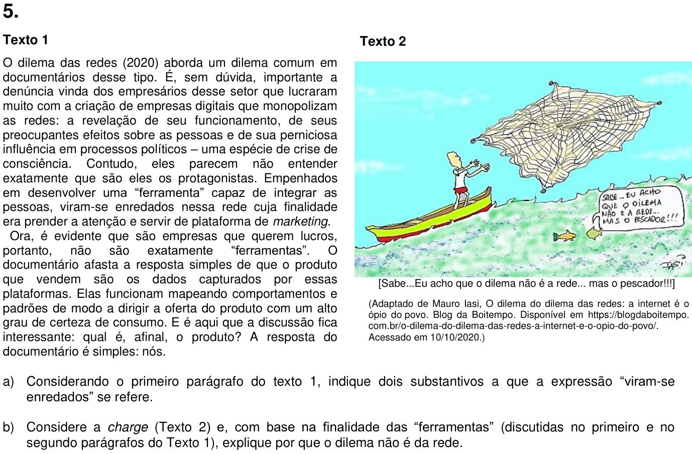 Questão 5 no caderno  da 2ª fase da UNICAMP 2021