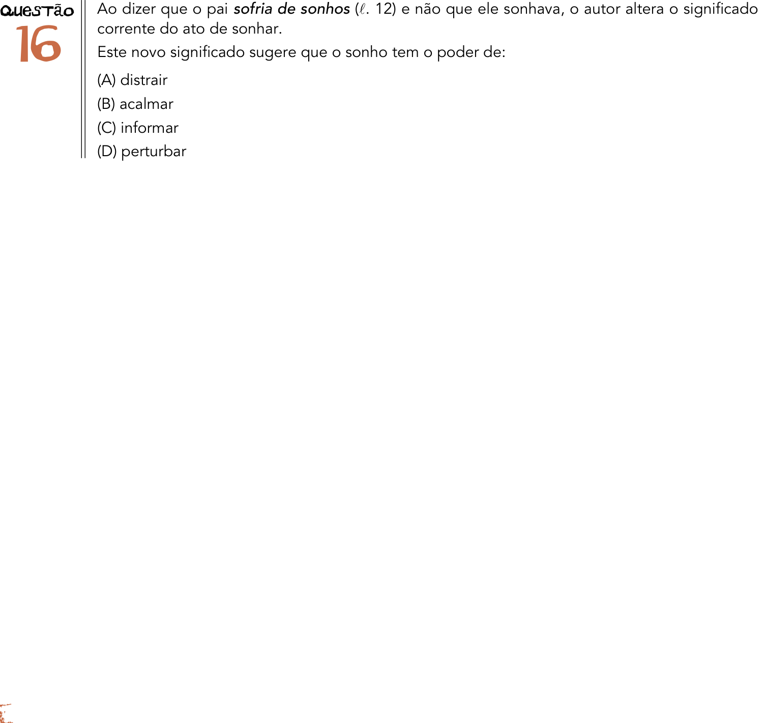 Questão 16 no caderno 1º Exame de Qualificação da UERJ 2014