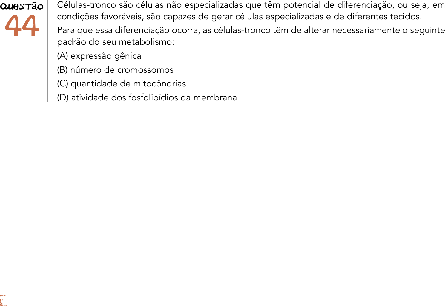 Questão 44 no caderno 1º Exame de Qualificação da UERJ 2014