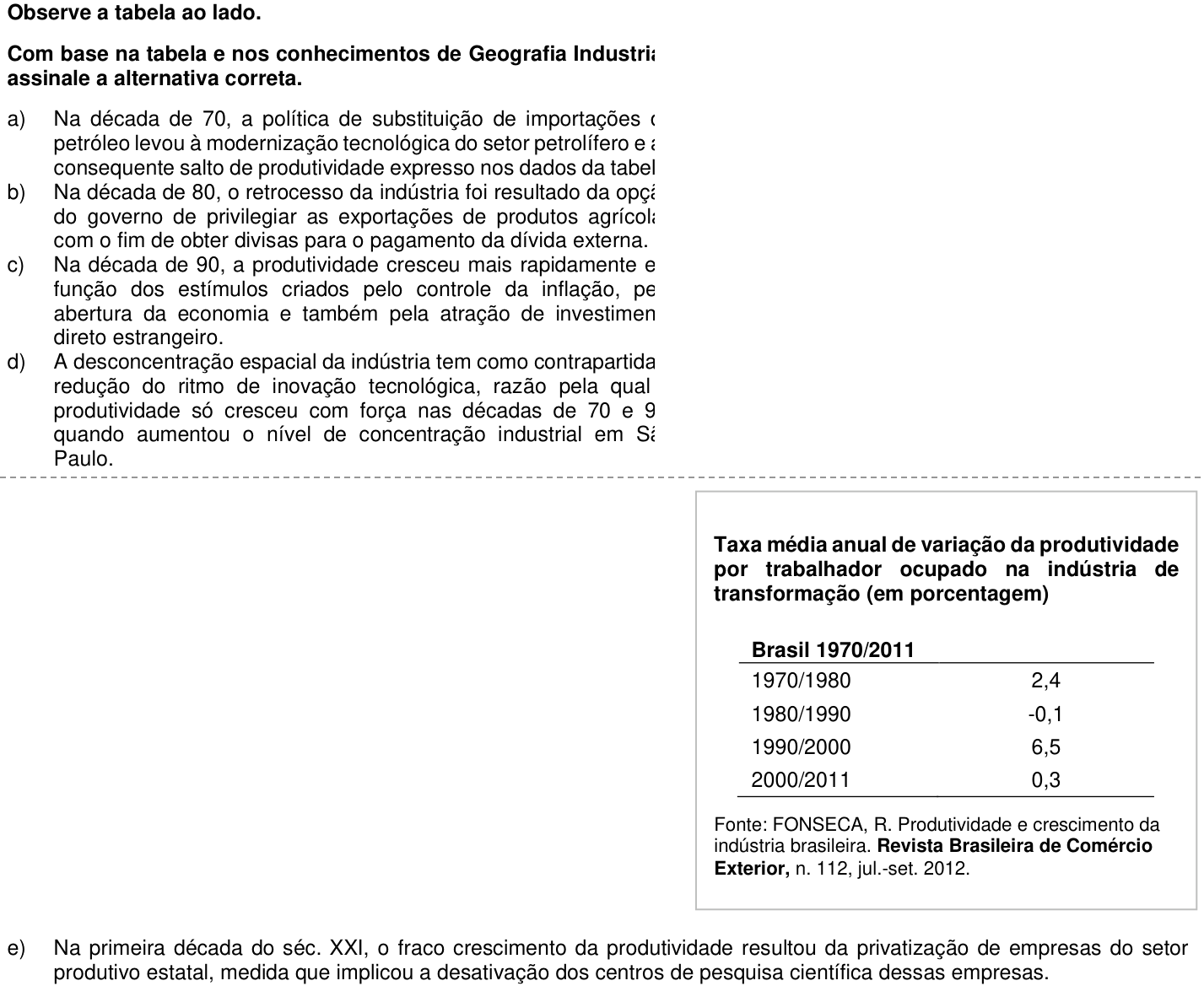 Questão 8 no caderno 1ª fase da UFPR 2015