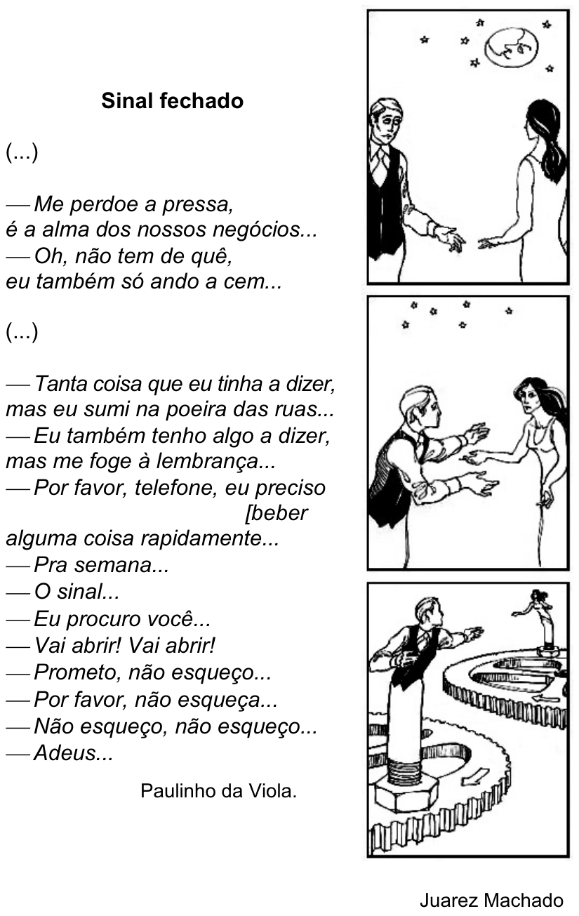 Três quadrinhos de Juarez Machado. No primeiro, no topo, um homem de colete e uma mulher de vestido estão próximos, olhando-se nos olhos com as mãos quase se tocando, sob um céu estrelado com a Lua; no segundo, ao centro, o homem gesticula com os braços abertos enquanto a mulher começa a se afastar; no terceiro, na base, os dois são mostrados em cima de engrenagens mecânicas gigantes que giram em direções opostas, separando-os e distanciando-os enquanto o homem estende a mão para ela.
