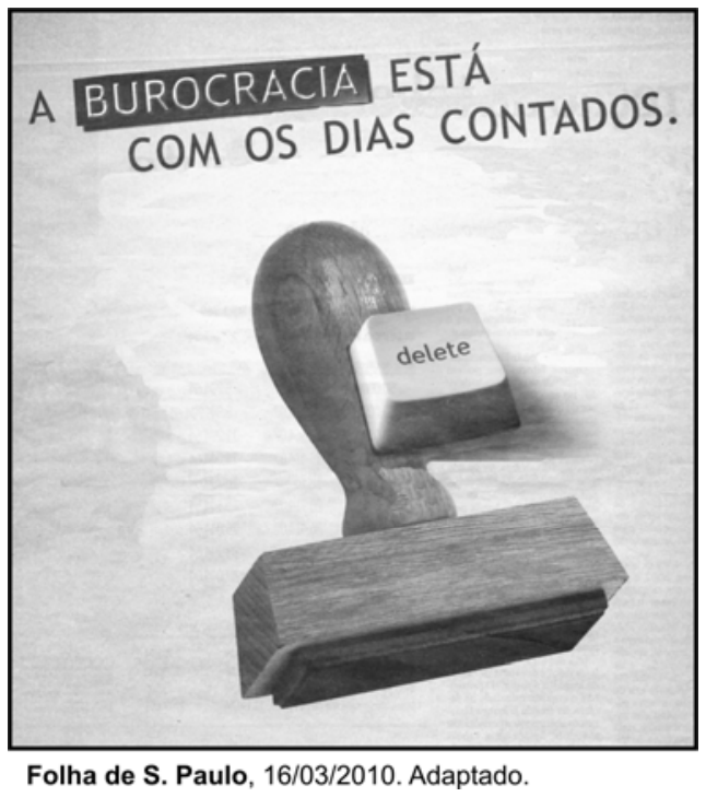 Propaganda com a frase "A BUROCRACIA ESTÁ COM OS DIAS CONTADOS." e a imagem de um carimbo de madeira com uma tecla de computador com a inscrição "delete" sobreposta ao cabo.