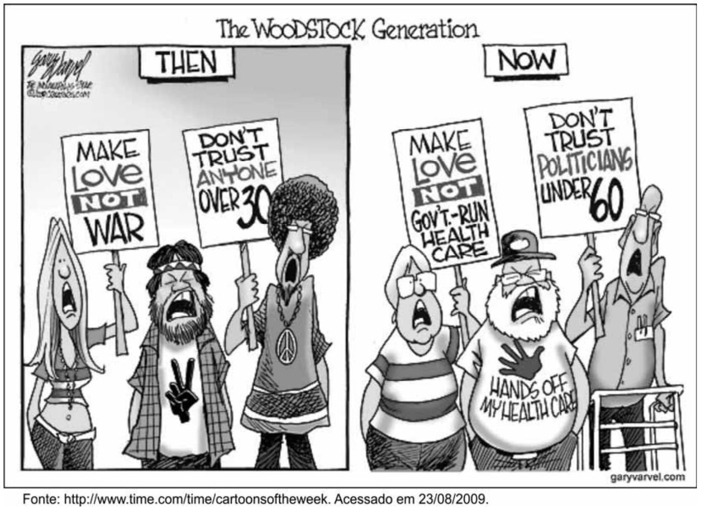 Charge intitulada "The Woodstock Generation", dividida em duas seções: "THEN", à esquerda, mostrando três jovens da década de 1960 em protesto com cartazes que dizem "MAKE LOVE NOT WAR" e "DON'T TRUST ANYONE OVER 30"; e "NOW", à direita, retratando os mesmos três indivíduos já idosos com cartazes que dizem "MAKE LOVE NOT GOV'T.-RUN HEALTH CARE" e "DON'T TRUST POLITICIANS UNDER 60", e a estampa de uma camiseta dizendo "HANDS OFF MY HEALTH CARE".