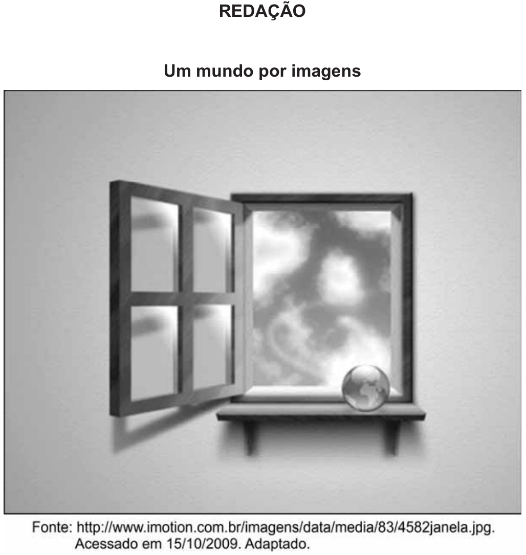 Ilustração com o cabeçalho "REDAÇÃO" e o título "Um mundo por imagens", exibindo uma janela aberta em uma parede lisa. Na prateleira abaixo da janela, há uma esfera translúcida semelhante a um globo terrestre; pela janela aberta, avista-se um céu com nuvens. Abaixo da imagem, lê-se: "Fonte: http://www.imotion.com.br/imagens/data/media/83/4582janela.jpg. Acessado em 15/10/2009. Adaptado."