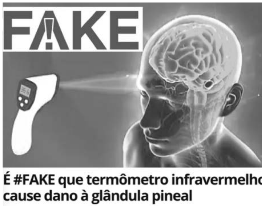 Imagem com o selo FAKE e a ilustração de um termômetro digital apontado para a cabeça humana com o cérebro e a glândula pineal em destaque, com a legenda: "É #FAKE que termômetro infravermelho cause dano à glândula pineal".