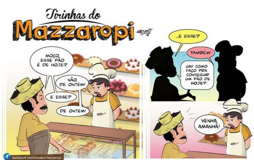 Tirinha intitulada "Tirinhas do Mazzaropi", de Bruno Fonseca, composta por três quadros. No primeiro à esquerda, Mazzaropi conversa com um padeiro diante do balcão: "MOÇO, ESSE PÃO É DE HOJE?", e o padeiro responde: "NÃO, DE ONTEM!"; Mazzaropi aponta outro: "E ESSE?", e o padeiro repete: "DE ONTEM!". No segundo quadro (topo direito), em silhuetas, Mazzaropi pergunta: "...E ESSE?", o padeiro responde: "TAMBÉM!", e Mazzaropi indaga: "UAI! COMO FAÇO PRA CONSEGUIR UM PÃO DE HOJE?". No último quadro (canto inferior direito), o padeiro responde: "VENHA AMANHÃ!".