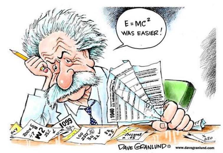 Cartum de Dave Granlund retratando Albert Einstein com semblante cansado, apoiando a cabeça na mão que segura um lápis e segurando formulários de imposto de renda norte-americanos (Form 1040), em meio a papéis com cálculos matemáticos. Acima dele, um balão de fala diz: "E=MC² WAS EASIER!".