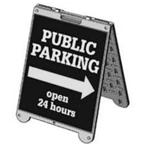 Cavalete dobrável preto com a inscrição "PUBLIC PARKING", uma seta para a direita e "open 24 hours"
