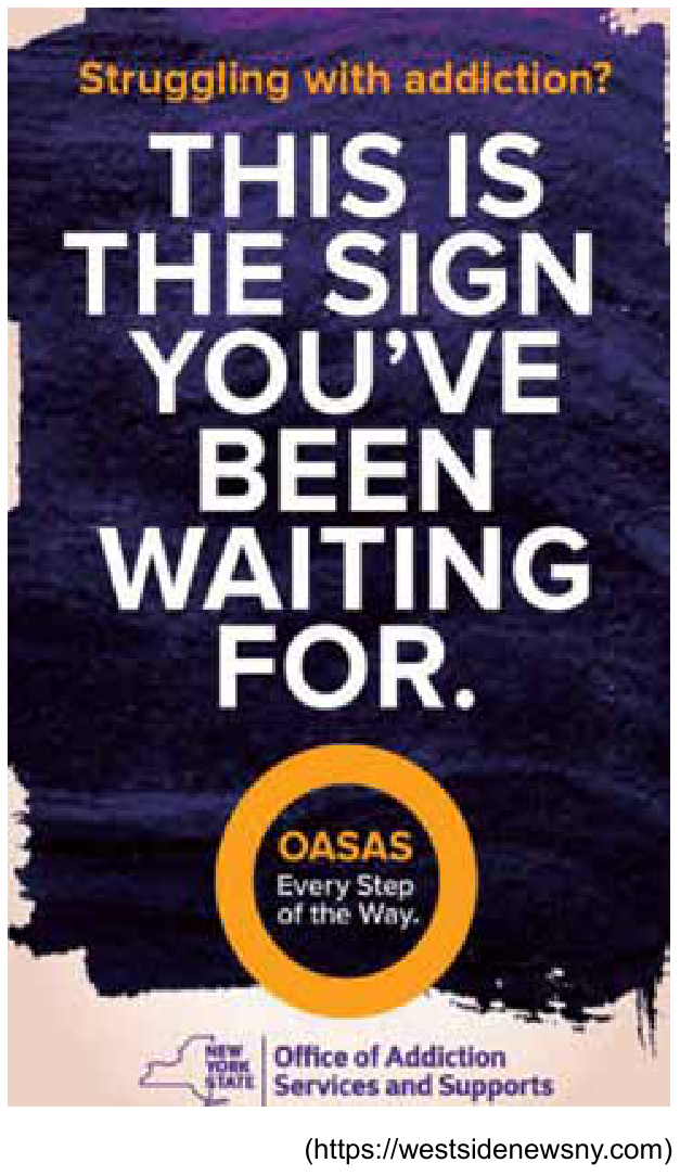 Cartaz da campanha do OASAS com texto "Struggling with addiction? THIS IS THE SIGN YOU'VE BEEN WAITING FOR.", acompanhado do logotipo circular "OASAS Every Step of the Way." e da marca "New York State Office of Addiction Services and Supports".