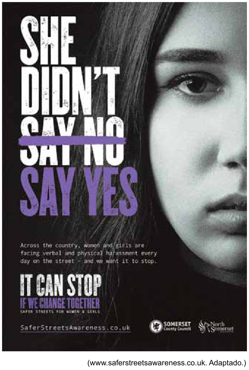 Pôster da campanha Safer Streets Awareness mostrando parte do rosto de uma garota e a frase "SHE DIDN'T SAY NO" com "SAY NO" riscado horizontalmente por uma faixa roxa, acima da palavra "SAY YES" em roxo. Na parte inferior, constam os textos de conscientização sobre o assédio contra mulheres e meninas e as logomarcas dos apoiadores.