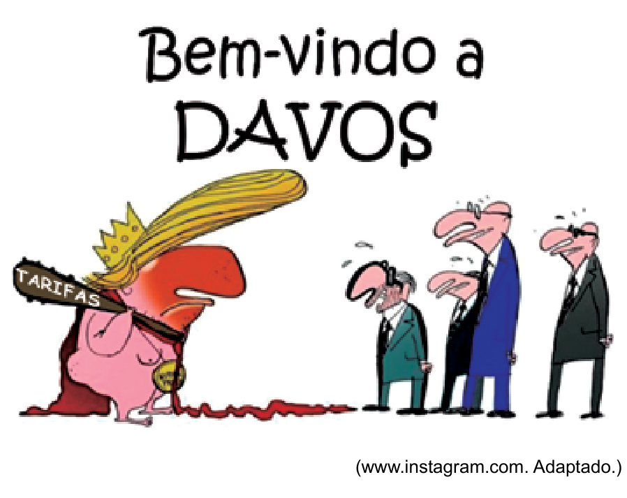 Charge com o título "Bem-vindo a DAVOS", retratando uma caricatura de Donald Trump com coroa, manto vermelho e segurando um porrete com a palavra "TARIFAS". À direita, diplomatas de terno observam a figura amedrontados e cabisbaixos.