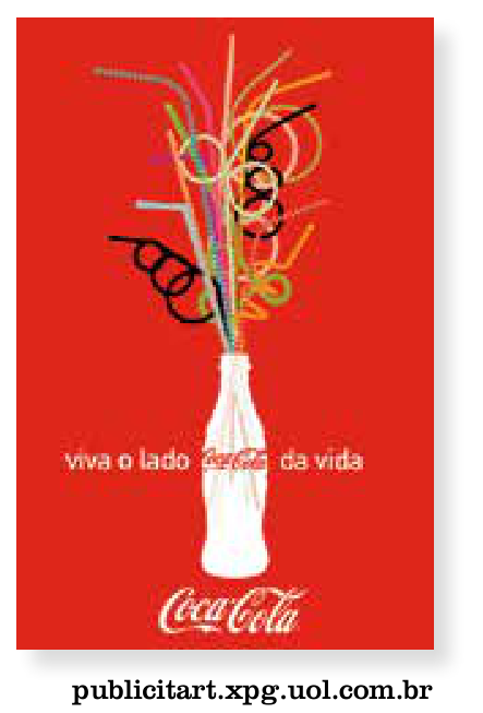 Cartaz publicitário sobre fundo vermelho com a silhueta de uma garrafa branca de Coca-Cola expelindo vários canudos coloridos e sinuosos, com a frase "viva o lado Coca-Cola da vida".