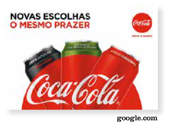 Anúncio publicitário mostrando três latas diferentes de Coca-Cola (Zero Açúcar, Stevia/Verde e Sabor Original) com o slogan "Novas escolhas, o mesmo prazer".