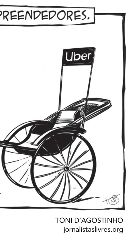 Charge com o topo cortado exibindo a palavra "PREENDEDORES." dentro de um balão retangular. No centro, vê-se um riquixá (veículo de tração humana com duas rodas e assento para passageiro) que traz fixada em seu encosto uma placa com o logotipo da empresa de transporte por aplicativo "Uber". Abaixo, lê-se o crédito: "TONI D'AGOSTINHO / jornalistaslivres.org".