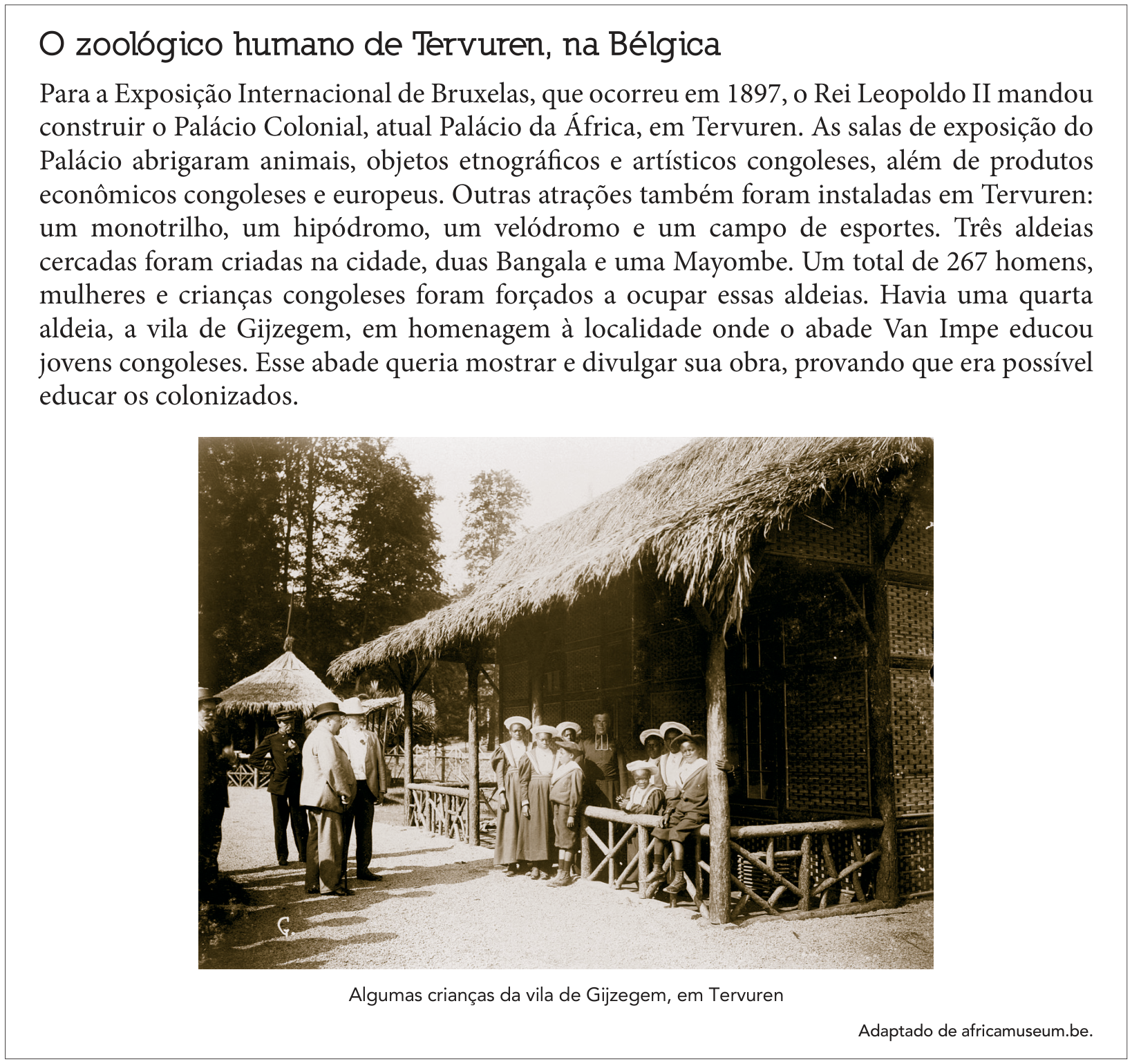 Quadro com o título "O zoológico humano de Tervuren, na Bélgica" e texto sobre a Exposição Internacional de Bruxelas de 1897, acompanhado de fotografia histórica de crianças congolesas vestindo trajes ocidentais diante de uma cabana rústica com homens europeus ao lado, com a legenda "Algumas crianças da vila de Gijzegem, em Tervuren" e crédito "Adaptado de africamuseum.be".