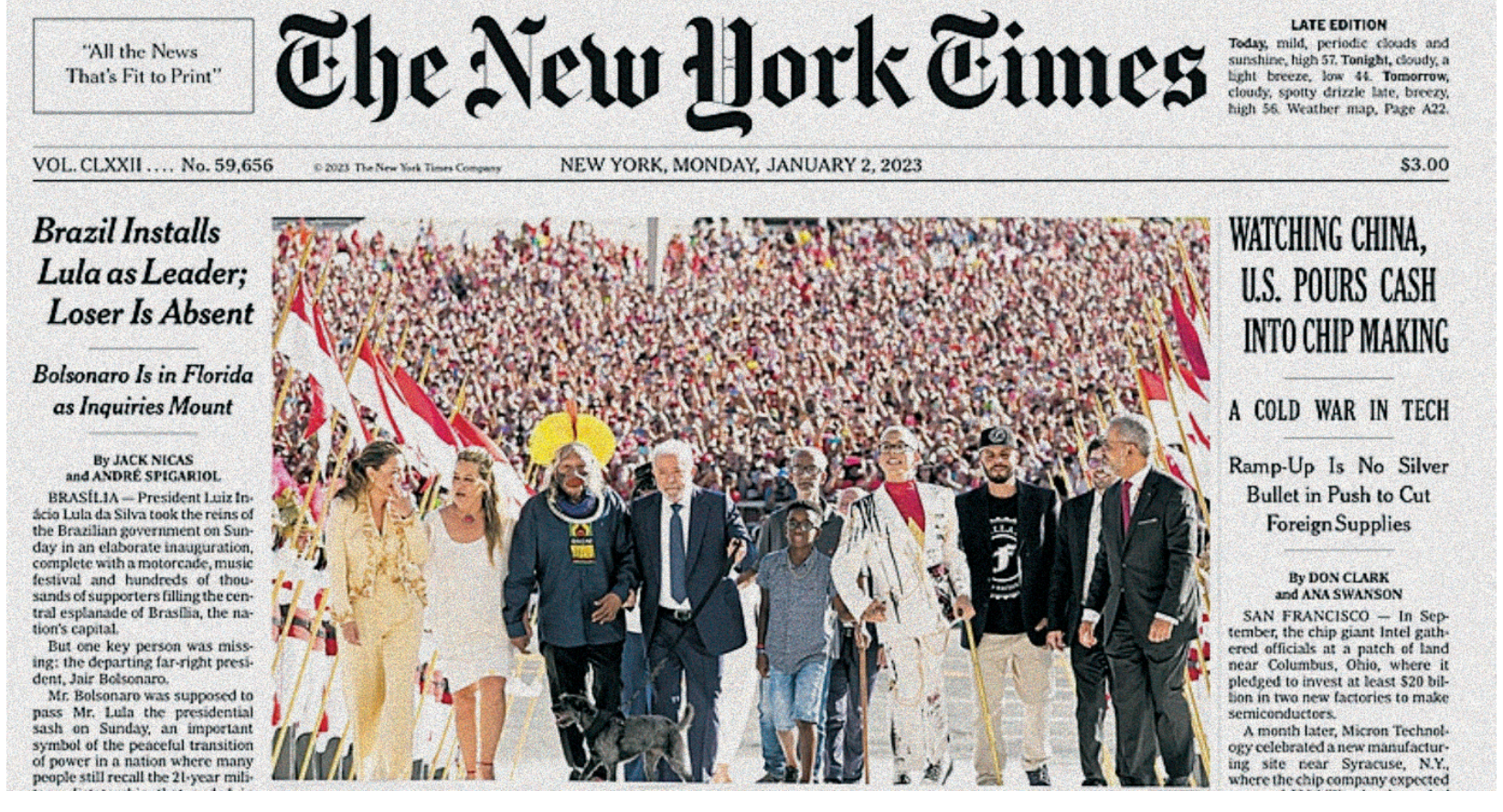 Reprodução da primeira página do jornal The New York Times, de 2 de janeiro de 2023. A foto central mostra a posse do presidente Luiz Inácio Lula da Silva, que sobe a rampa do Palácio do Planalto ao lado de representantes da sociedade civil (como o líder indígena Raoni Metuktire, uma criança negra, uma pessoa com deficiência física e outros cidadãos), além de Janja, Geraldo Alckmin, Lu Alckmin e a cadela Resistência, tendo uma multidão ao fundo. Ao lado, a manchete: "Brazil Installs Lula as Leader; Loser Is Absent".