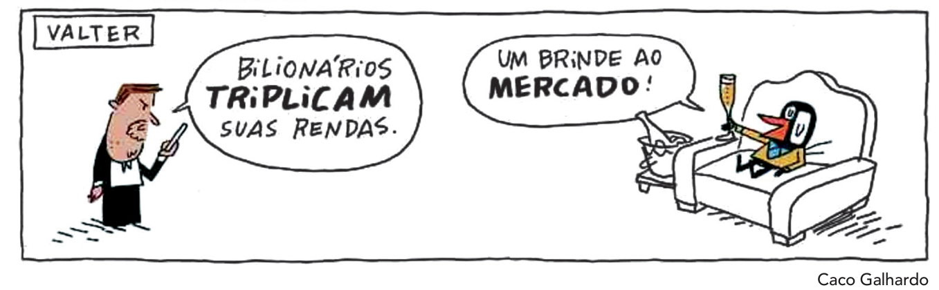 Tirinha intitulada "VALTER". À esquerda, um mordomo de fraque e laço borboleta olha para o celular e diz: "BILIONÁRIOS TRIPLICAM SUAS RENDAS.". À direita, um personagem pinguim antropomórfico, elegantemente vestido de fraque, está reclinado em uma poltrona segurando uma taça de champanhe ao lado de uma garrafa no balde de gelo, e diz: "UM BRINDE AO MERCADO!".