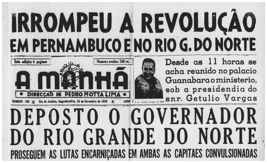 Reprodução da primeira página do jornal A Manhã, com a manchete superior “IRROMPEU A REVOLUÇÃO EM PERNAMBUCO E NO RIO G. DO NORTE”. Abaixo, o cabeçalho do jornal indica “DIRECÇÃO DE PEDRO MOTTA LIMA”, ao lado de foto de Getúlio Vargas com a legenda “Desde as 11 horas se acha reunido no palacio Guanabara o ministerio, sob a presidencia do snr. Getulio Vargas”. Em destaque maior, a manchete “DEPOSTO O GOVERNADOR DO RIO GRANDE DO NORTE” e o subtítulo “PROSEGUEM AS LUTAS ENCARNIÇADAS EM AMBAS AS CAPITAES CONVULSIONADAS”.