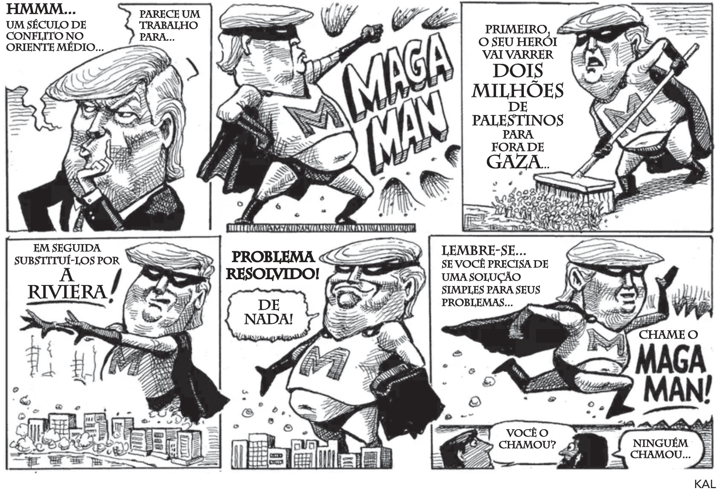 F1 História em quadrinhos de KAL satirizando Donald Trump como o super-herói "MAGA MAN", que propõe resolver o conflito no Oriente Médio retirando à força a população palestina da Faixa de Gaza para construir empreendimentos imobiliários de luxo.