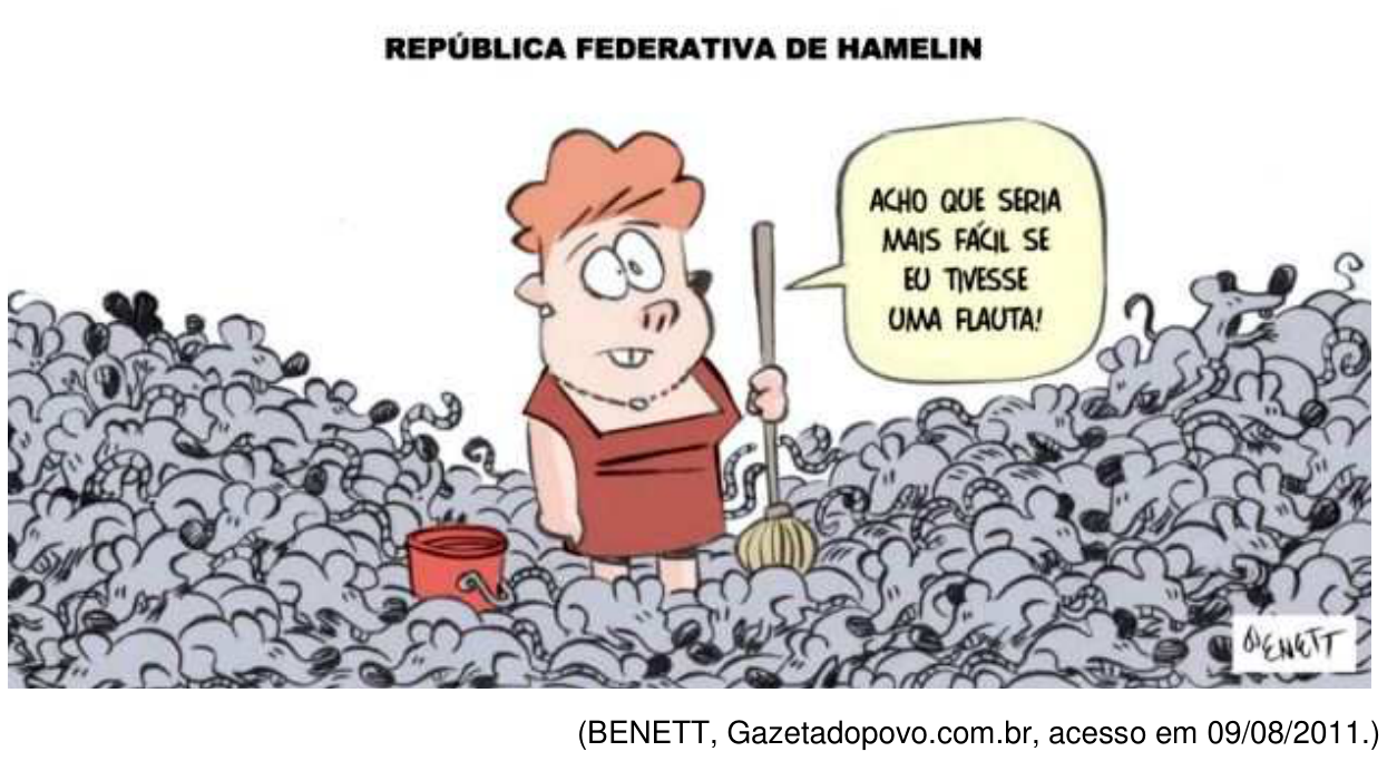Charge de Benett com o título "REPÚBLICA FEDERATIVA DE HAMELIN", retratando a presidente Dilma Rousseff cercada por um mar de ratos, segurando uma vassoura ao lado de um balde e dizendo em um balão de fala: "ACHO QUE SERIA MAIS FÁCIL SE EU TIVESSE UMA FLAUTA!"