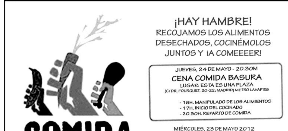 Cartel de invitación con dibujos de tres manos que sostienen restos de alimentos, una zanahoria y una cuchara. A la derecha se lee: «¡HAY HAMBRE! RECOJAMOS LOS ALIMENTOS DESECHADOS, COCINÉMOLOS JUNTOS Y ¡A COMEEEER!». Un recuadro contiene: «JUEVES, 24 DE MAYO - 20.30M», «CENA COMIDA BASURA», «LUGAR: ESTA ES UNA PLAZA», «(C/ DR. FOURQUET, 20-22; MADRID) METRO LAVAPIES», «- 16H. MANIPULADO DE LOS ALIMENTOS», «- 17H. INICIO DEL COCINADO» y «- 20.30H. REPARTO DE COMIDA». En el borde inferior aparecen parcialmente la palabra «COMIDA» y la línea «MIÉRCOLES, 23 DE MAYO 2012»; el resto del cartel queda fuera del recorte.