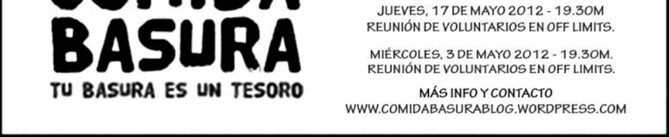 Cartaz com o texto "Comida Basura - Tu basura es un tesoro", datas de reunião de voluntários: quinta-feira, 17 de maio de 2012 às 19h30, e quarta-feira, 3 de maio de 2012 às 19h30, ambas no Off Limits, além do endereço do blog para mais informações e contato.