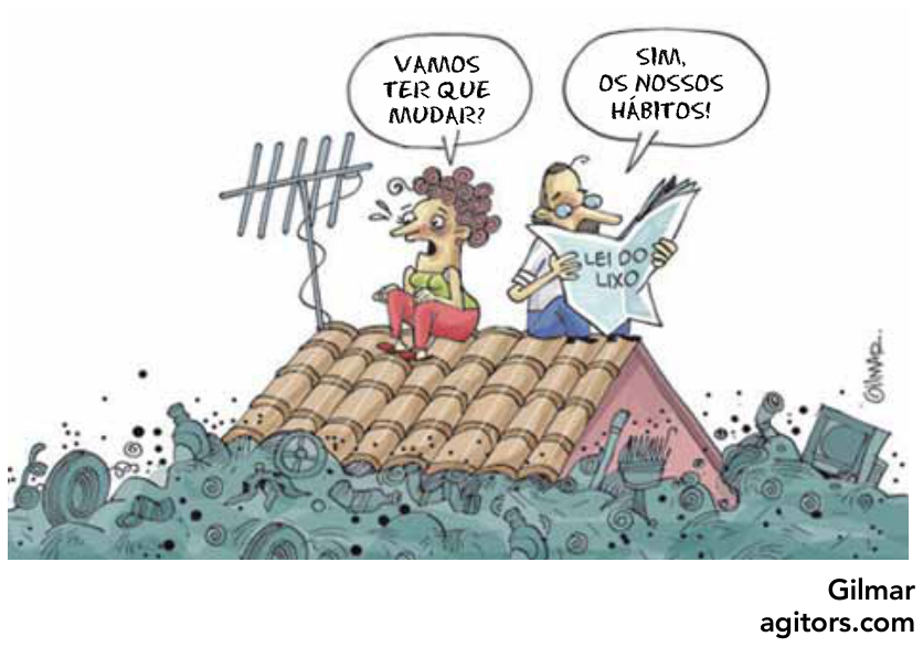 F1 Charge de Gilmar em que um casal está refugiado sobre o telhado de uma casa quase submersa por montes de lixo. A mulher pergunta: "VAMOS TER QUE MUDAR?". Ao lado, o homem segura um jornal com o título "LEI DO LIXO" e responde: "SIM, OS NOSSOS HÁBITOS!".