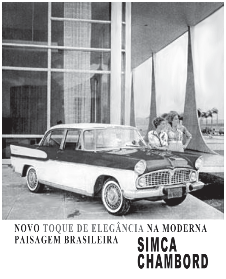 Anúncio publicitário do automóvel Simca Chambord na década de 1960. A imagem em preto e branco mostra o carro estacionado em frente a uma edificação com colunas modernistas de Brasília, com duas mulheres ao fundo. Abaixo da foto, lê-se: "NOVO TOQUE DE ELEGÂNCIA NA MODERNA PAISAGEM BRASILEIRA / SIMCA CHAMBORD".