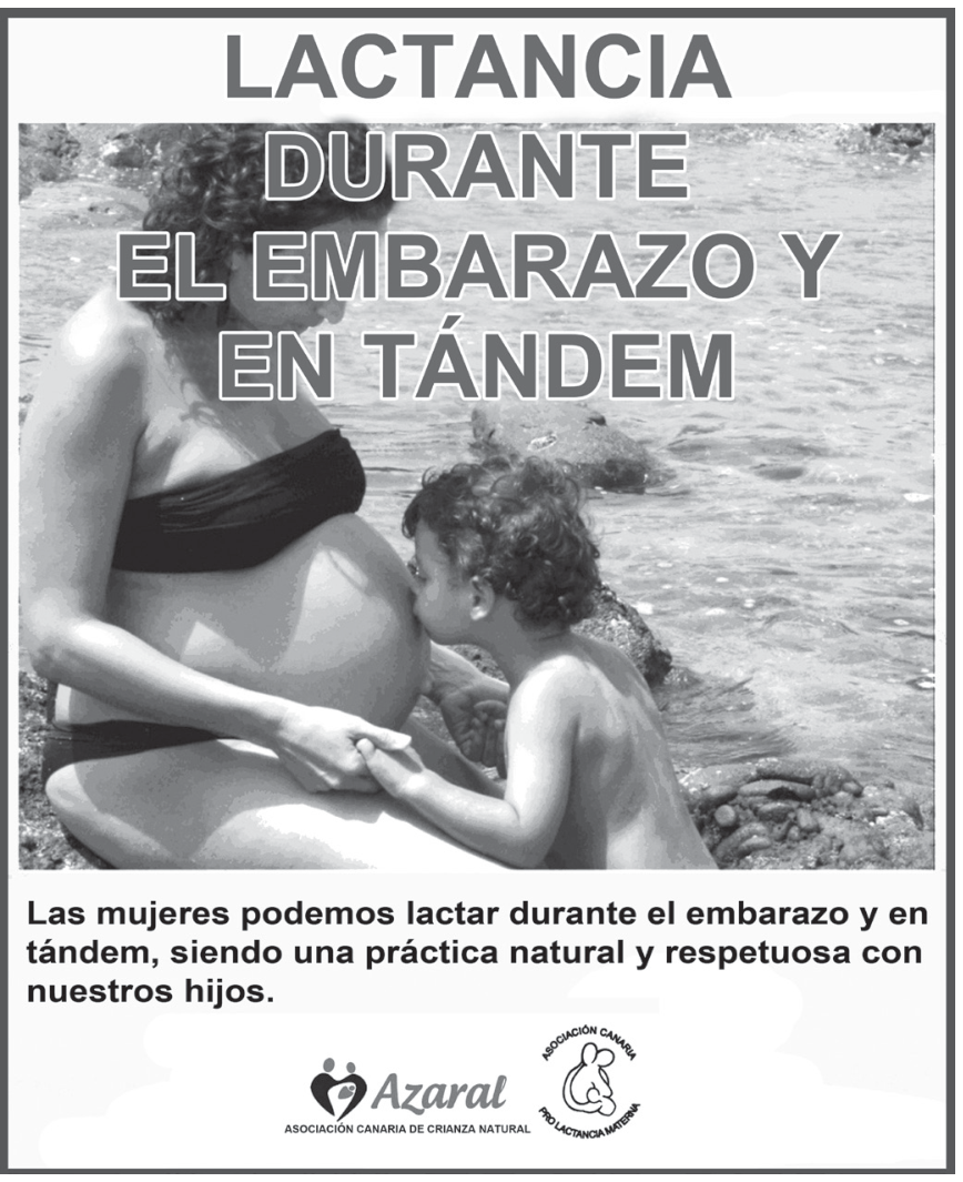 Cartaz de campanha com o título "LACTANCIA DURANTE EL EMBARAZO Y EN TÁNDEM", com a fotografia de uma mulher grávida sentada em uma praia de pedras enquanto uma criança beija sua barriga, acompanhado pelo texto: "Las mujeres podemos lactar durante el embarazo y en tándem, siendo una práctica natural y respetuosa con nuestros hijos", e os logotipos da Azaral (Asociación Canaria de Crianza Natural) e da Asociación Canaria Pro Lactancia Materna.
