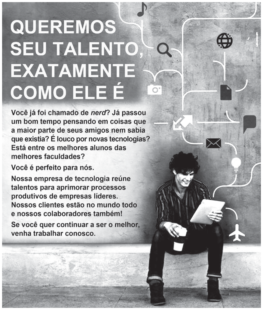 F1 Anúncio publicitário com o título "QUEREMOS SEU TALENTO, EXATAMENTE COMO ELE É" e um texto de recrutamento para uma empresa de tecnologia. À direita, um jovem sentado no chão segura um tablet e um copo descartável de café, sorrindo. Ao seu redor, linhas ramificadas conectam diversos ícones, como nota musical, lupa, câmera fotográfica, globo terrestre, documento, balão de diálogo, envelope, lâmpada e avião.
