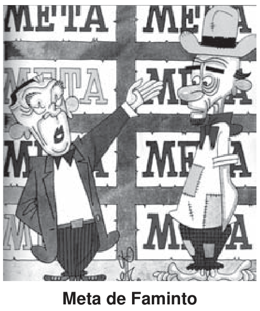 F1 Caricatura de Juscelino Kubitschek gesticulando diante de uma parede onde se repete a palavra "META". Ao seu lado, o personagem Jeca, magro e maltrapilho, o observa.
