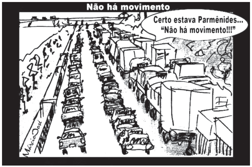 Charge mostrando um trânsito completamente engarrafado, com várias faixas repletas de carros e caminhões parados em fila. No topo, o título "Não há movimento" e um balão de fala à direita com o texto: "Certo estava Parmênides... 'Não há movimento!'". No canto inferior esquerdo, a assinatura "Márcio José".