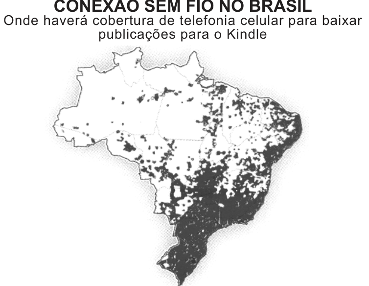 Mapa do Brasil intitulado "CONEXÃO SEM FIO NO BRASIL: Onde haverá cobertura de telefonia celular para baixar publicações para o Kindle", exibindo a cobertura concentrada principalmente nas regiões Sul, Sudeste e litoral do Nordeste, com baixa ou nenhuma cobertura no Norte e interior do país.