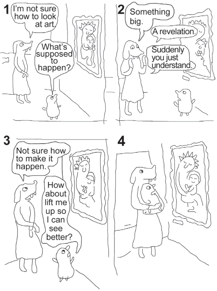 Tirinha de 4 quadros: no primeiro, um personagem alto e uma criança observam uma pintura na parede; no segundo e no terceiro, dialogam sobre como interpretar ou vivenciar a arte, e a criança pede para ser erguida para enxergar melhor; no quarto quadro, o adulto segura a criança no colo, reproduzindo a mesma postura dos personagens retratados na obra de arte.