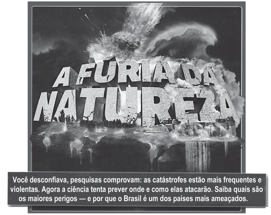 Capa de revista com a inscrição tridimensional em letras de pedra "A FÚRIA DA NATUREZA" cercada por elementos de catástrofes naturais como meteoros, ondas gigantes e tempestades sobre uma cidade. Na parte inferior, há uma tarja com o texto: "Você desconfiava, pesquisas comprovam: as catástrofes estão mais frequentes e violentas. Agora a ciência tenta prever onde e como elas atacarão. Saiba quais são os maiores perigos — e por que o Brasil é um dos países mais ameaçados."