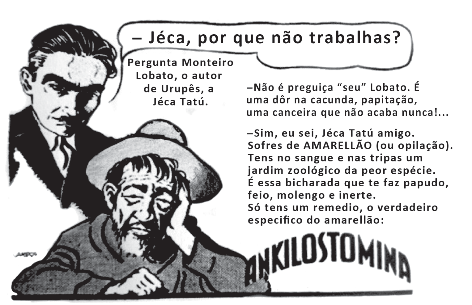 F1 Ilustração com diálogo entre Monteiro Lobato e Jeca Tatú sobre o cansaço causado pelo amarelão e recomendando o remédio Ankilostomina.