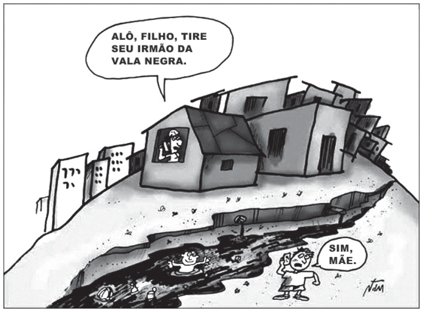 Charge de Nani mostrando uma favela em uma encosta, com casas humildes e, em primeiro plano, uma vala negra a céu aberto onde uma criança nada. À margem da vala, um menino atende ao celular dizendo "SIM, MÃE.", enquanto de dentro de uma casa na colina, a mãe fala ao telefone: "ALÔ, FILHO, TIRE SEU IRMÃO DA VALA NEGRA."